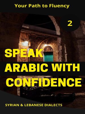 cover image of Speak Arabic with Confidence 2